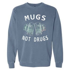 Mugs Not Drugs Garment-Dyed Sweatshirt