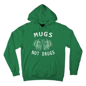 Mugs Not Drugs Hoodie