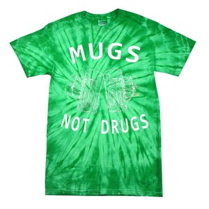 Mugs Not Drugs Tie-Dye T-Shirt