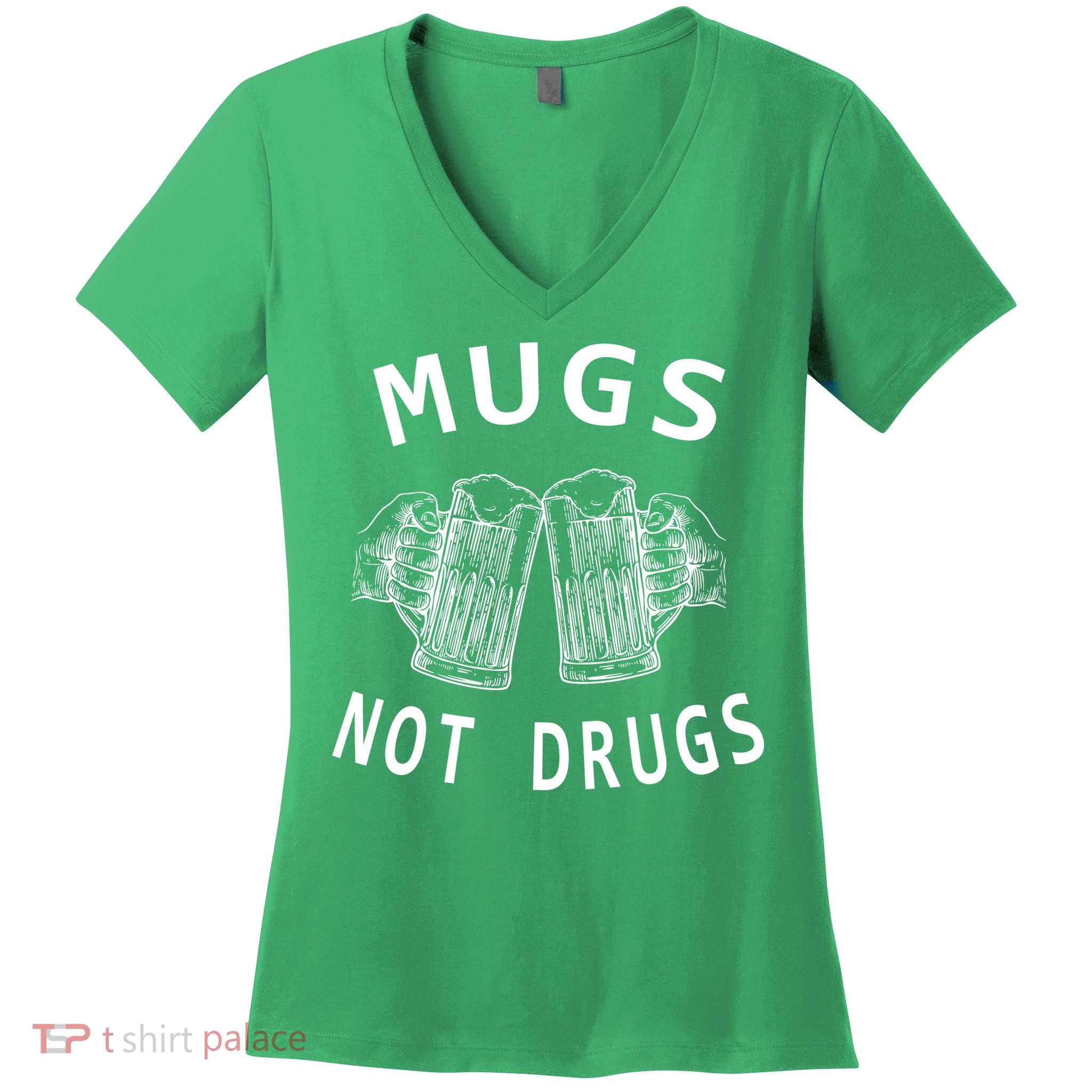 Mugs Not Drugs Women's V-Neck T-Shirt