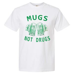 Mugs Not Drugs Garment-Dyed Heavyweight T-Shirt