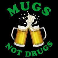 Mugs Not Drugs Funny St. Patrick's Day Beer Mug