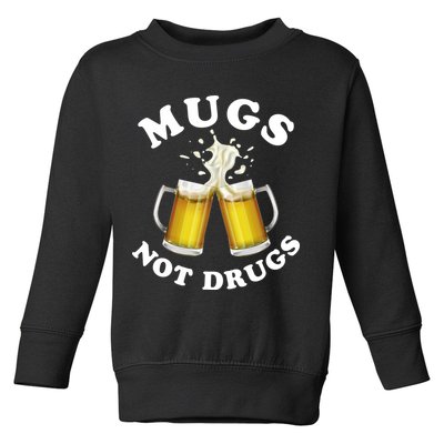 Mugs Not Drugs Funny St. Patrick's Day Beer Toddler Sweatshirt