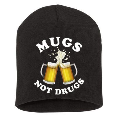 Mugs Not Drugs Funny St. Patrick's Day Beer Short Acrylic Beanie