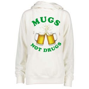 Mugs Not Drugs Funny St. Patrick's Day Beer Womens Funnel Neck Pullover Hood