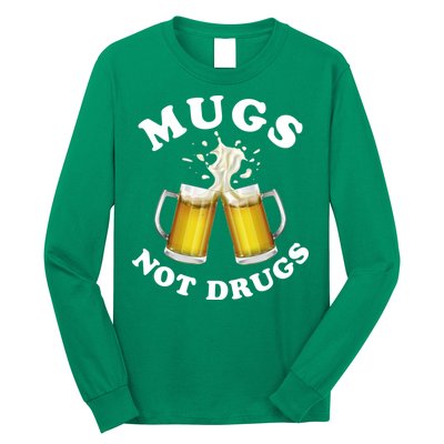 Mugs Not Drugs Funny St. Patrick's Day Beer Long Sleeve Shirt