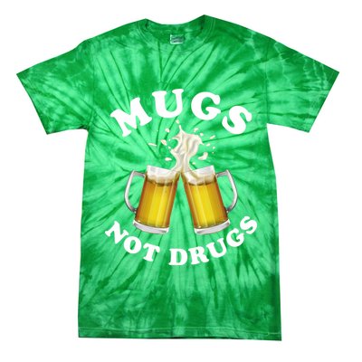 Mugs Not Drugs Funny St. Patrick's Day Beer Tie-Dye T-Shirt