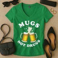 Mugs Not Drugs Funny St. Patrick's Day Beer Women's V-Neck T-Shirt