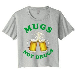 Mugs Not Drugs Funny St. Patrick's Day Beer Women's Crop Top Tee