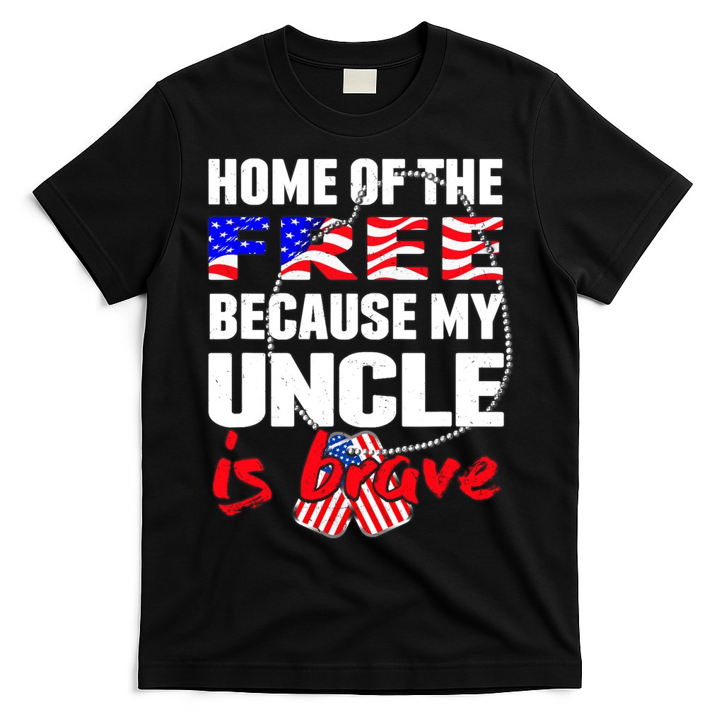My Uncle Is Brave Home Of The Free - Proud Army Niece Nephew T-Shirt