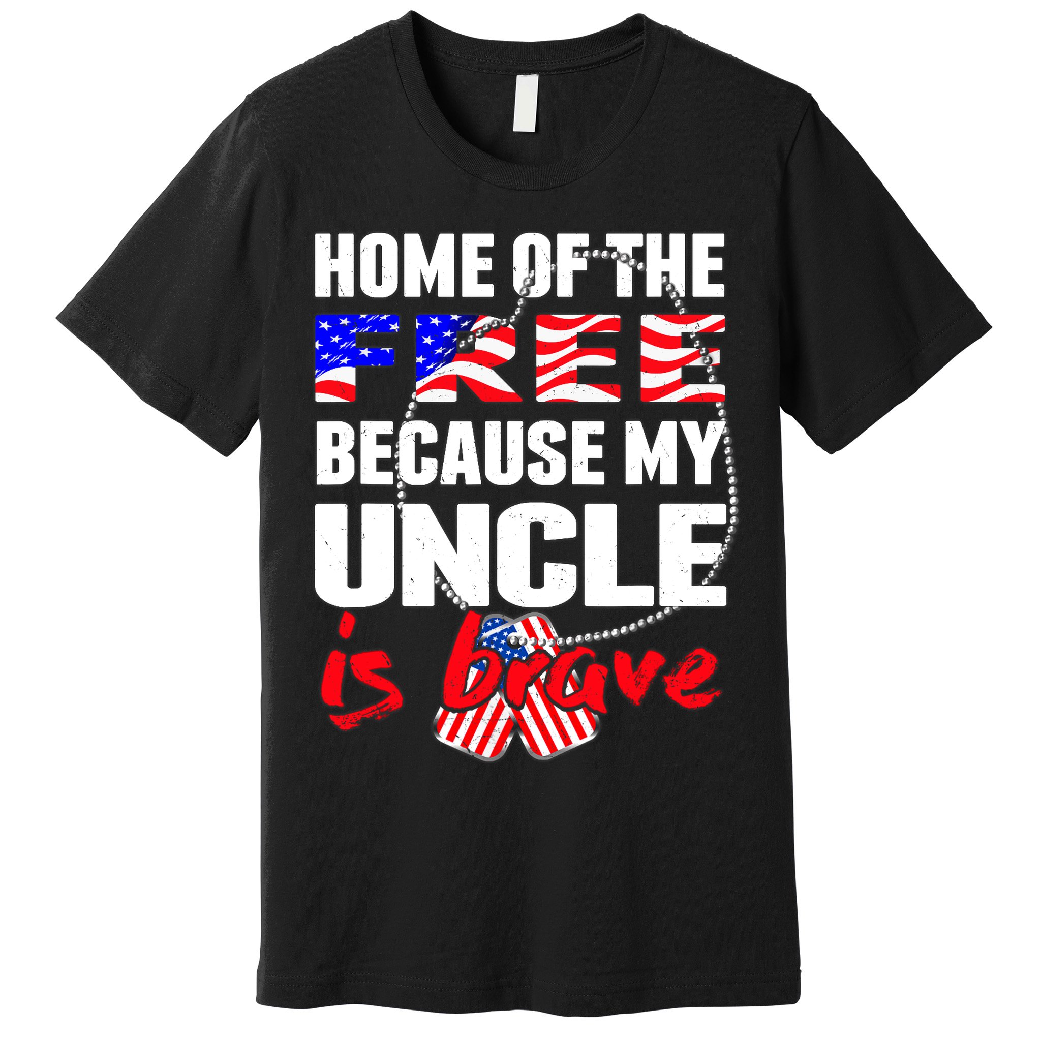 My Uncle Is Brave Home Of The Free - Proud Army Niece Nephew Premium T-Shirt