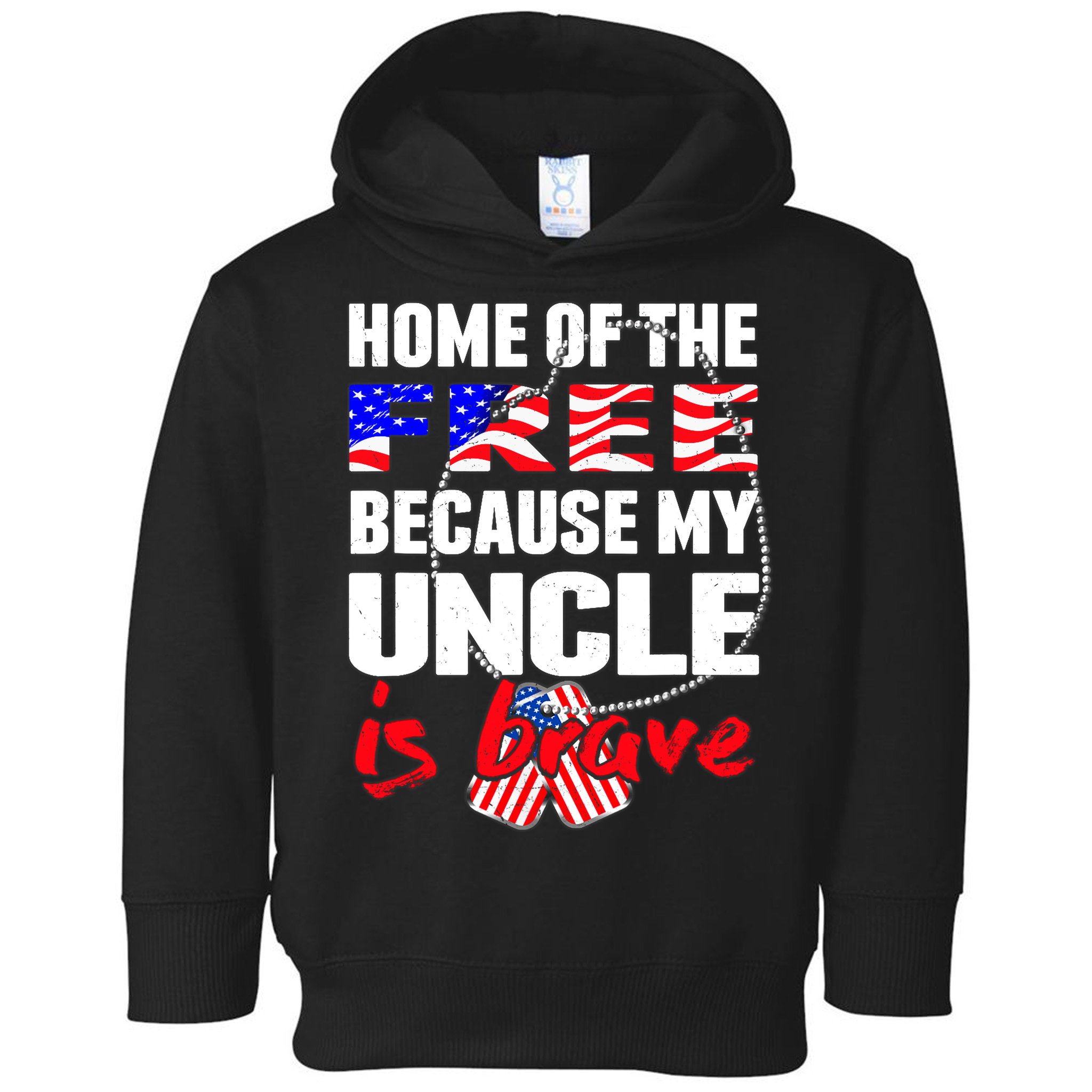 My Uncle Is Brave Home Of The Free - Proud Army Niece Nephew Toddler Hoodie