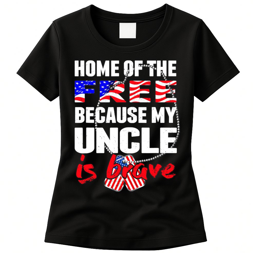 My Uncle Is Brave Home Of The Free - Proud Army Niece Nephew Womens T-Shirt