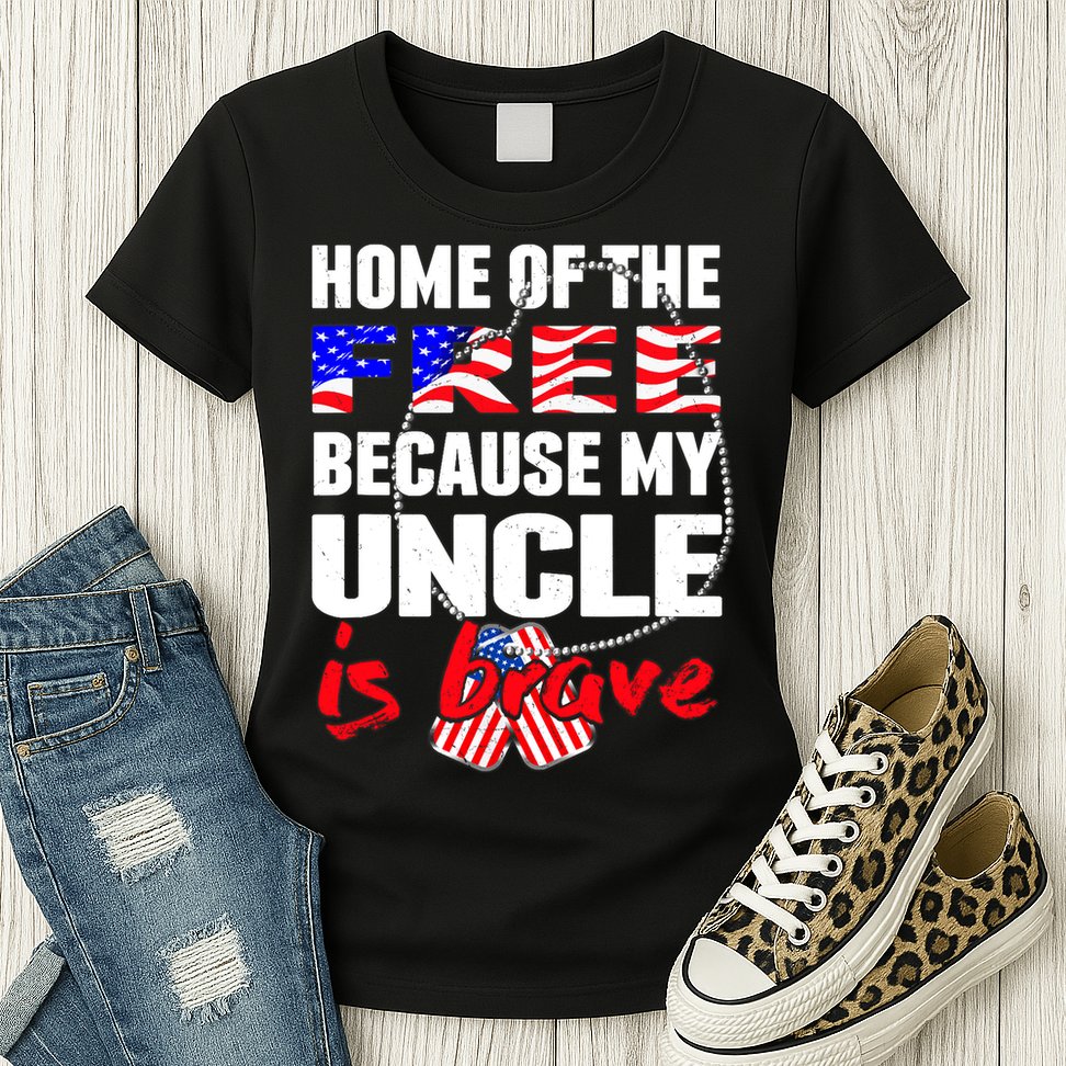 My Uncle Is Brave Home Of The Free - Proud Army Niece Nephew Womens T-Shirt