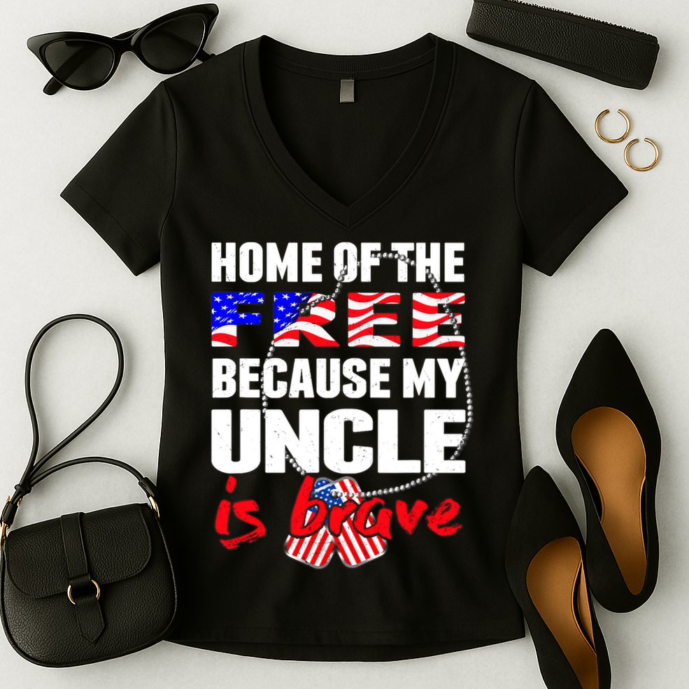 My Uncle Is Brave Home Of The Free - Proud Army Niece Nephew Women's V-Neck T-Shirt