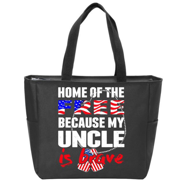 My Uncle Is Brave Home Of The Free - Proud Army Niece Nephew Zip Tote Bag