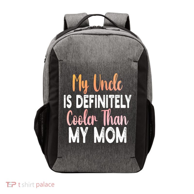 My Uncle Is Definitely Cooler Than My Mom Funny Niece Nephew Vector Backpack