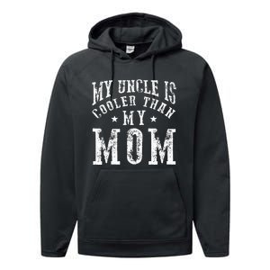 My Uncle is cooler than my Mom funny nephew niece sayings Performance Fleece Hoodie