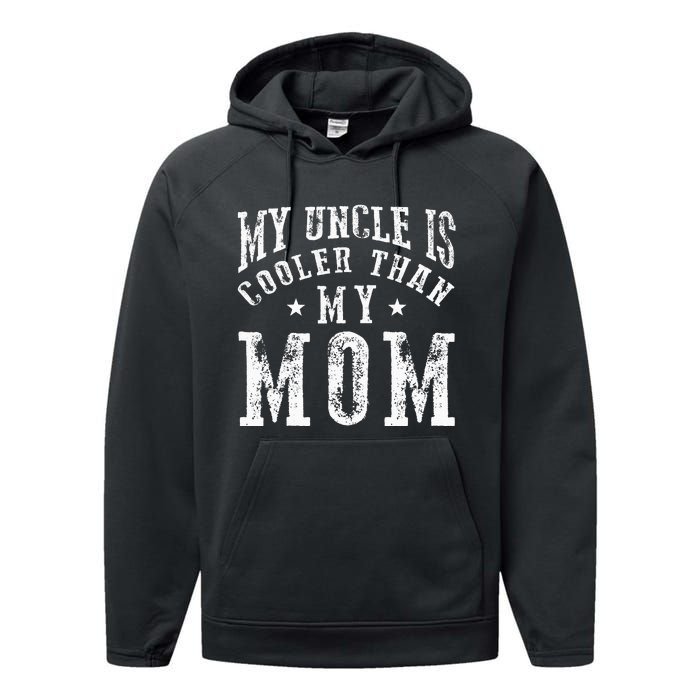 My Uncle is cooler than my Mom funny nephew niece sayings Performance Fleece Hoodie