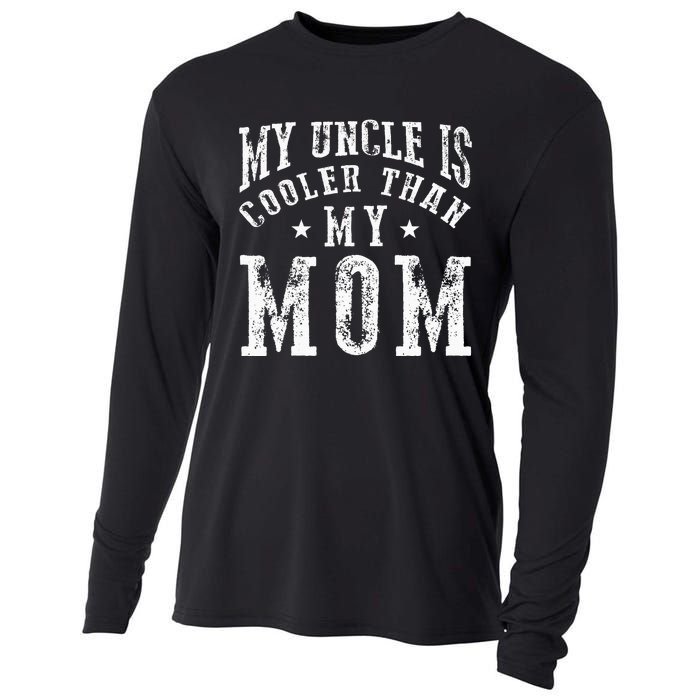 My Uncle is cooler than my Mom funny nephew niece sayings Cooling Performance Long Sleeve Crew