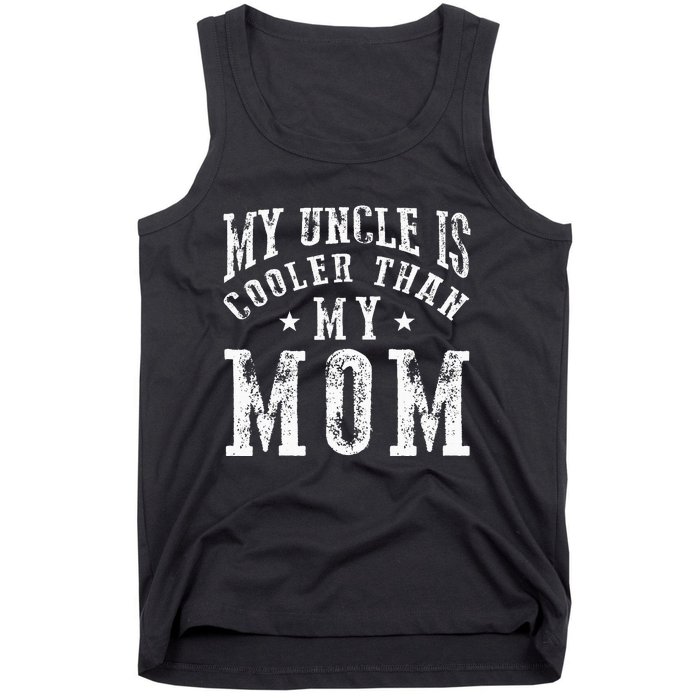 My Uncle is cooler than my Mom funny nephew niece sayings Tank Top