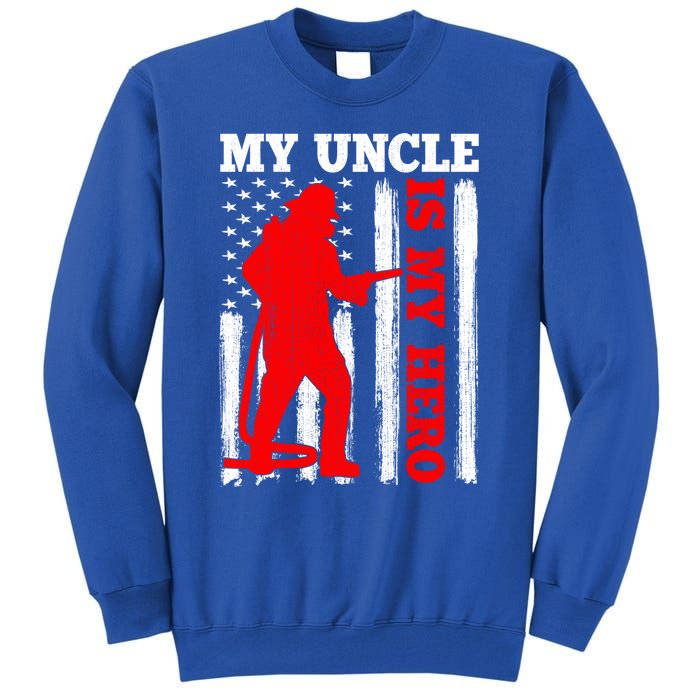 My Uncle Is My Hero Usa Flag Firefighter Fire Uncle Gift Tall Sweatshirt