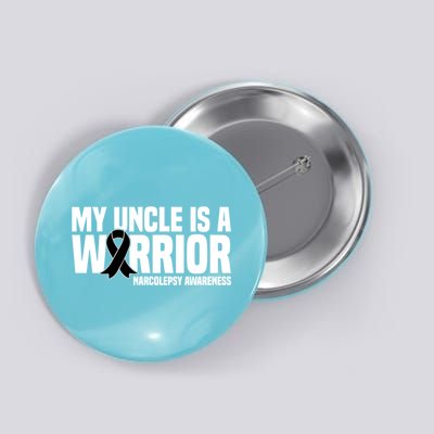 My Uncle Is A Warrior Sleep Disorder Narcolepsy Awareness Gift Button