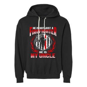 My Uncle Is A Firefighter Hero Proud Fire Niece Nephew Gifts Garment-Dyed Fleece Hoodie