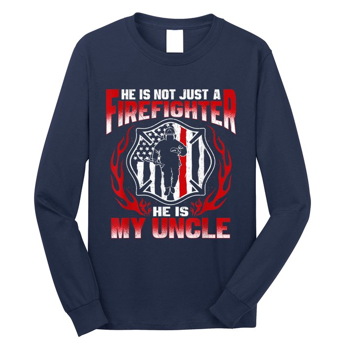 My Uncle Is A Firefighter Hero Proud Fire Niece Nephew Gifts Long Sleeve Shirt