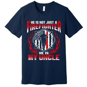 My Uncle Is A Firefighter Hero Proud Fire Niece Nephew Gifts Premium T-Shirt