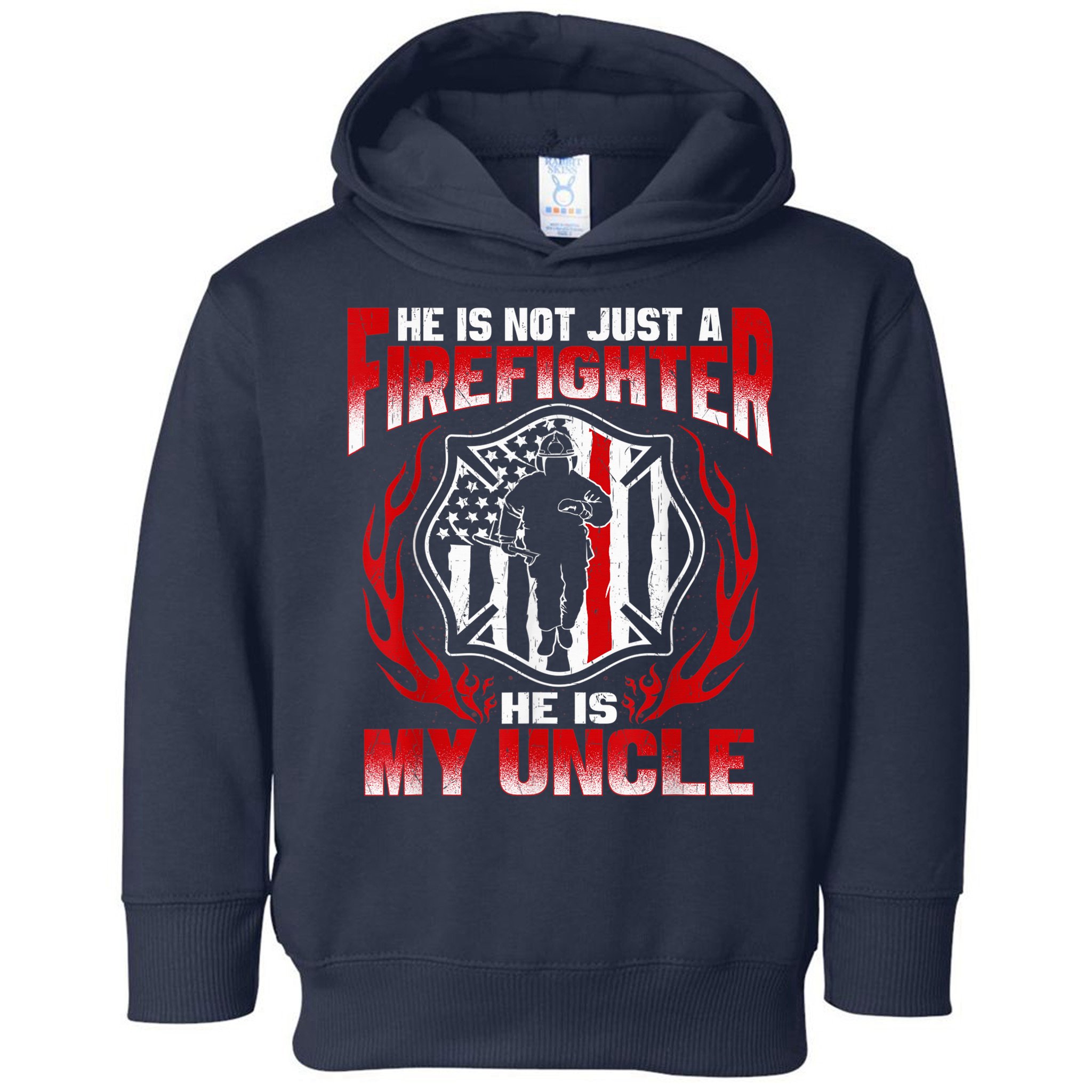 My Uncle Is A Firefighter Hero Proud Fire Niece Nephew Gifts Toddler Hoodie