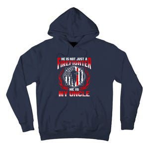 My Uncle Is A Firefighter Hero Proud Fire Niece Nephew Gifts Tall Hoodie