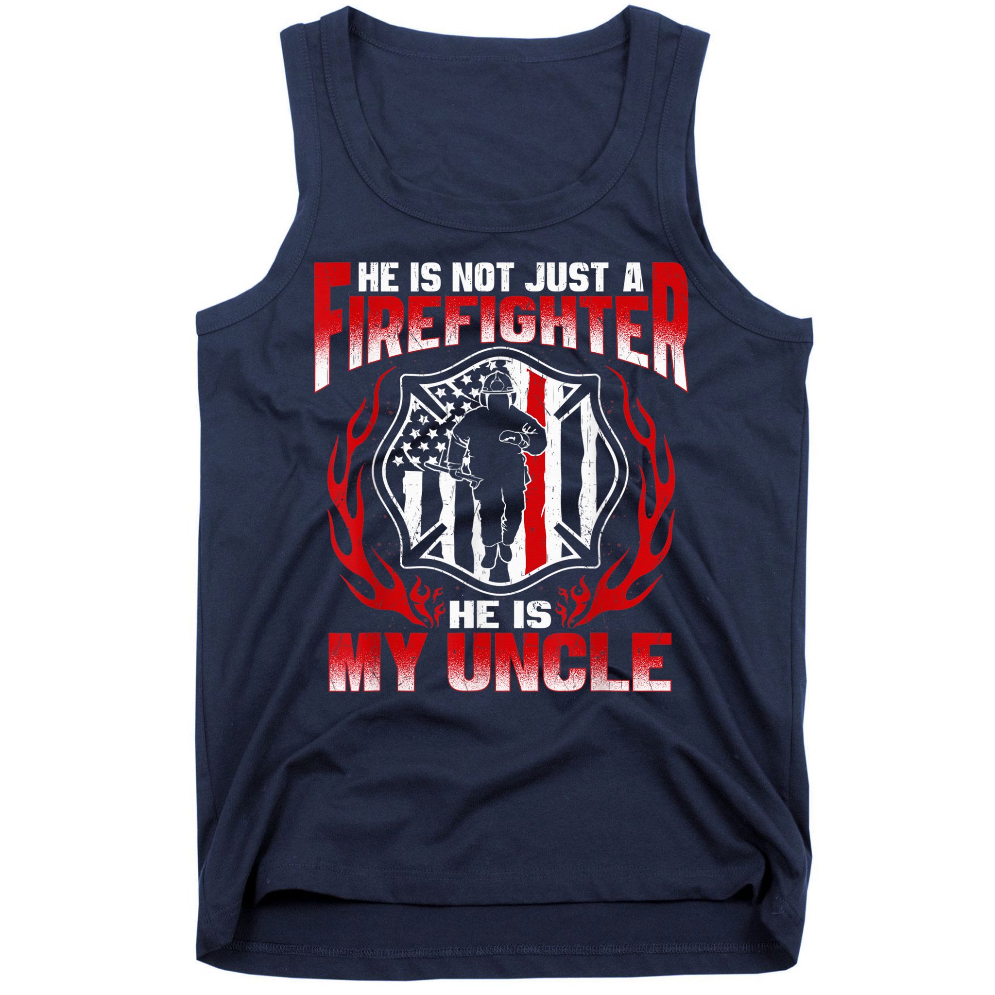 My Uncle Is A Firefighter Hero Proud Fire Niece Nephew Gifts Tank Top
