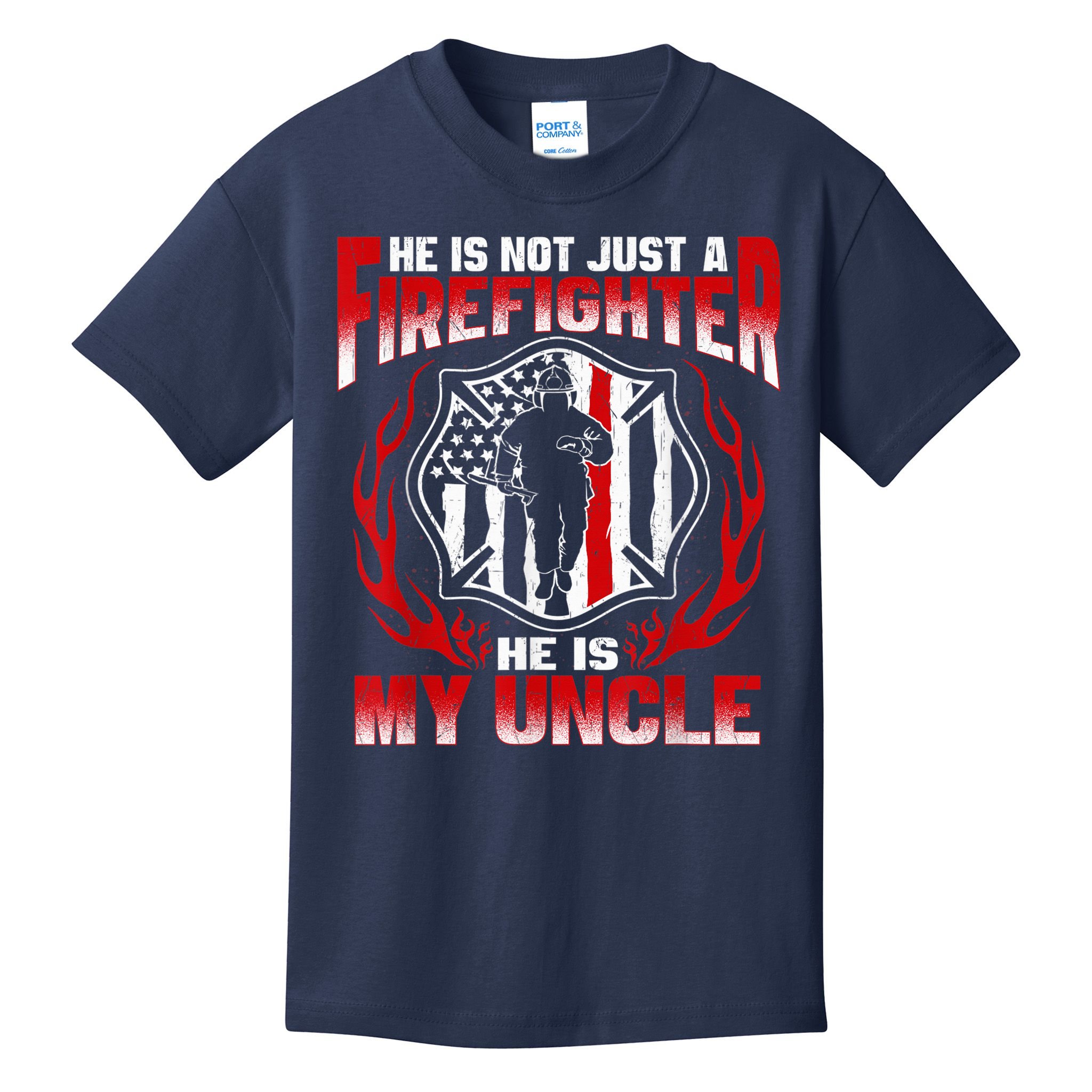 My Uncle Is A Firefighter Hero Proud Fire Niece Nephew Gifts Kids T-Shirt