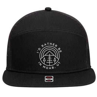 Moab Utah ID Rather Be In Moab Ut 7 Panel Mesh Trucker Snapback Hat