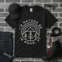 Moab Utah ID Rather Be In Moab Ut Tall T-Shirt