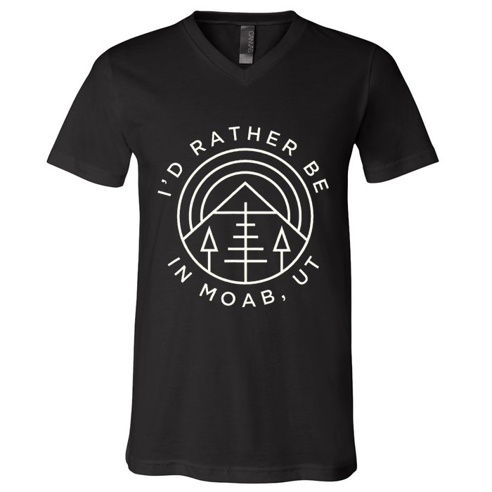 Moab Utah ID Rather Be In Moab Ut V-Neck T-Shirt
