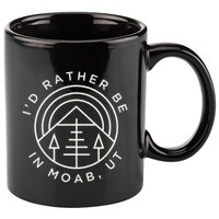 Moab Utah ID Rather Be In Moab Ut 11oz C Handle Ceramic Mug