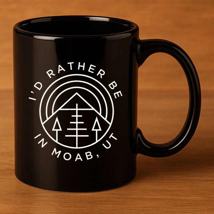 Moab Utah ID Rather Be In Moab Ut 11oz C Handle Ceramic Mug