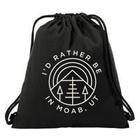 Moab Utah ID Rather Be In Moab Ut Drawstring Bag
