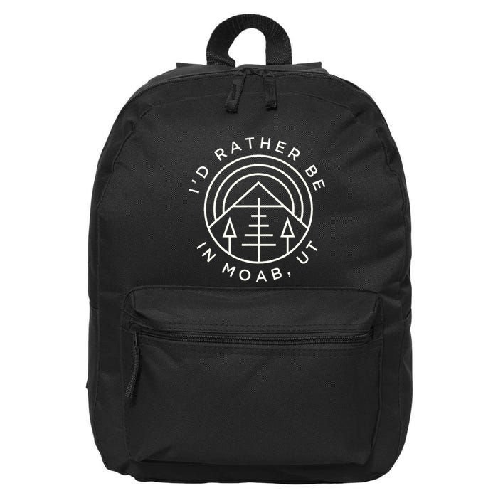 Moab Utah ID Rather Be In Moab Ut 16 in Basic Backpack