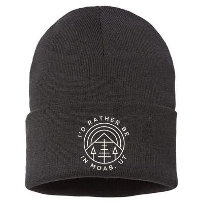Moab Utah ID Rather Be In Moab Ut Sustainable Knit Beanie