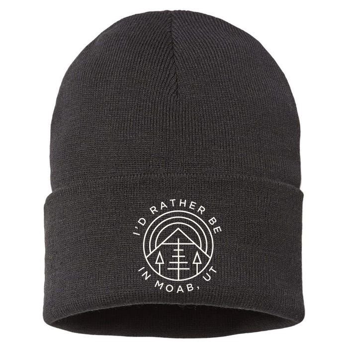 Moab Utah ID Rather Be In Moab Ut Sustainable Knit Beanie