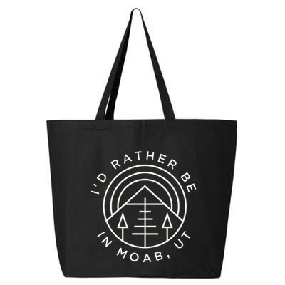 Moab Utah ID Rather Be In Moab Ut 25L Jumbo Tote