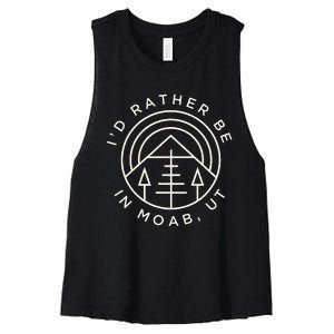 Moab Utah ID Rather Be In Moab Ut Women's Racerback Cropped Tank