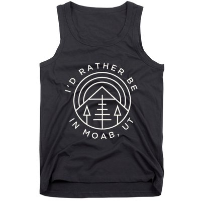 Moab Utah ID Rather Be In Moab Ut Tank Top