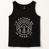 Moab Utah ID Rather Be In Moab Ut Tank Top