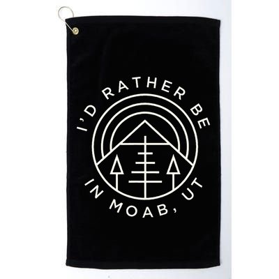 Moab Utah ID Rather Be In Moab Ut Golf Towel