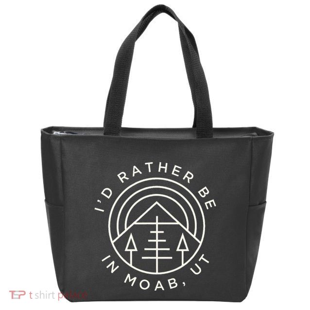 Moab Utah ID Rather Be In Moab Ut Zip Tote Bag