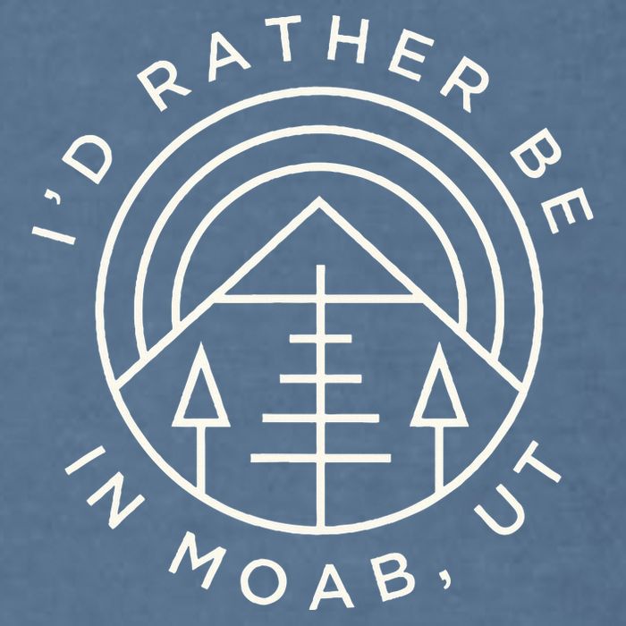 Moab Utah ID Rather Be In Moab Ut Garment-Dyed Sweatshirt